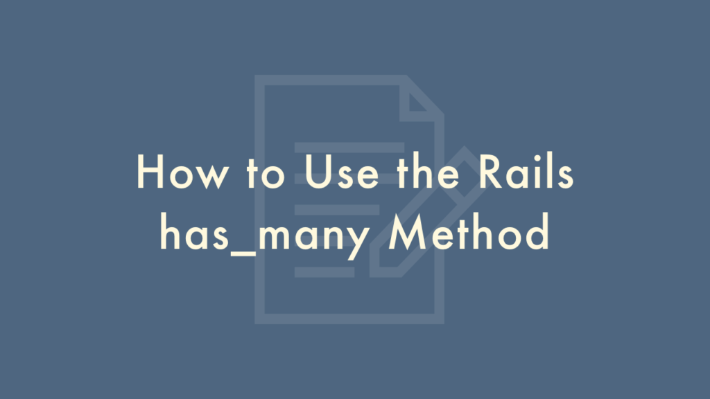 How to Use Associations in Ruby on Rails Plantpot