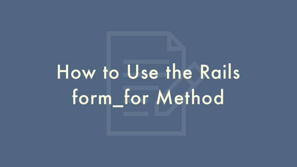 how-to-use-the-rails-form-for-method-plantpot