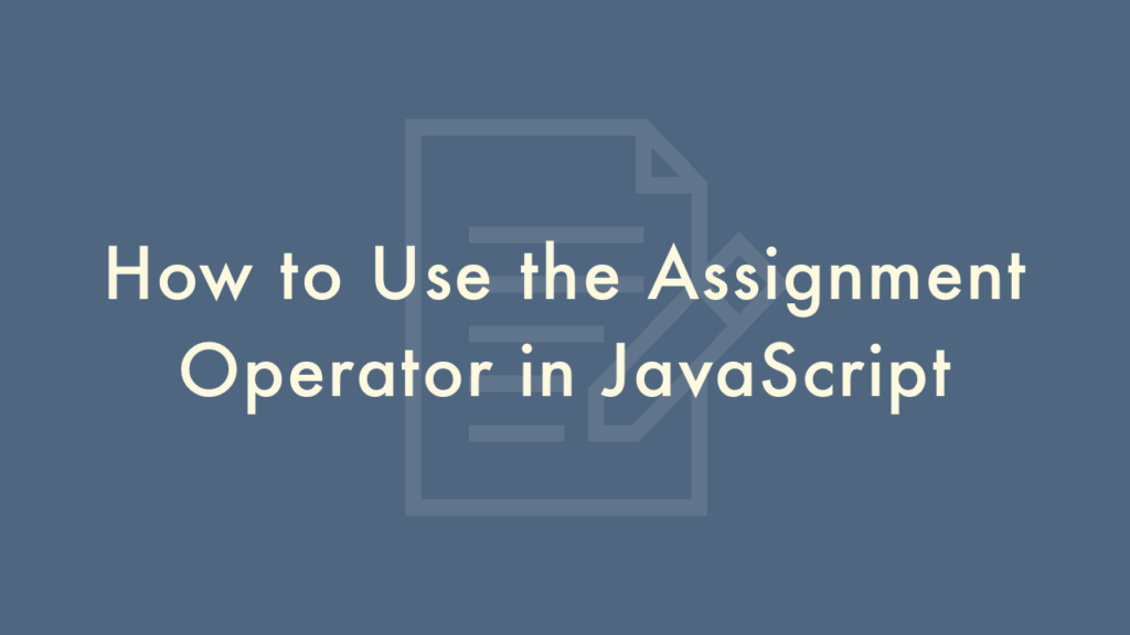 define assignment in javascript