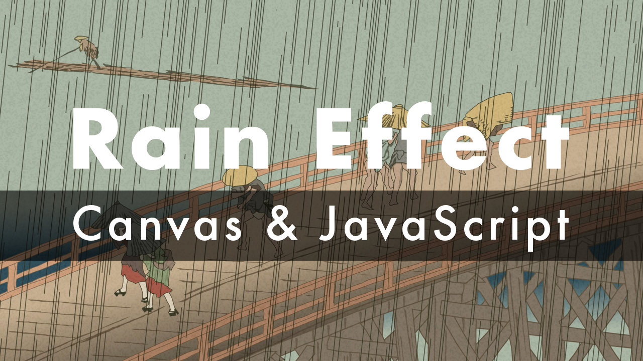 Rain Animation Effect with HTML5 Canvas, CSS and JavaScript | Sudden  Evening Shower over Ohashi Bridge, Atake by Utagawa Hiroshige | Plantpot